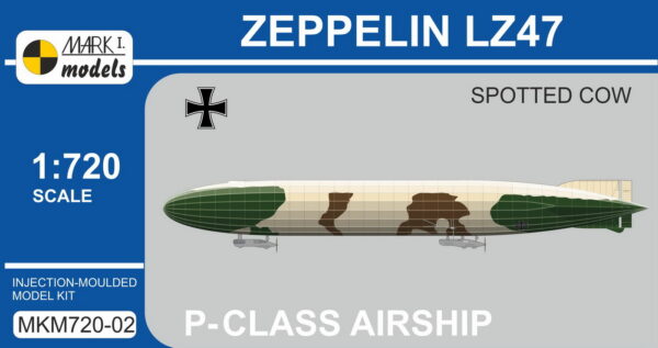 [MKM720-02] Zeppelin třídy P LZ47 'Strakatá kráva'